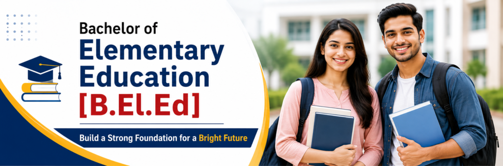 Bachelor of Elementary Education [B.El.Ed] in Delhi
